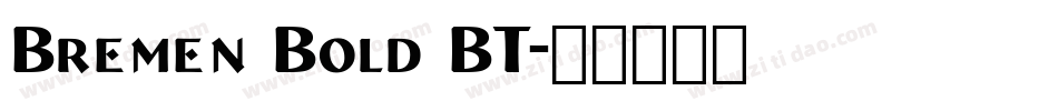 Bremen Bold BT字体转换